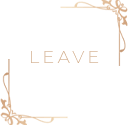 LEAVE